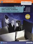 La letteratura ieri, oggi, domani. Vol. 3. Ediz. mylab