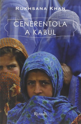Cenerentola a Kabul. Ediz. illustrata