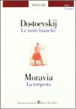 Le notti bianche-La tempesta. Per le Scuole superiori