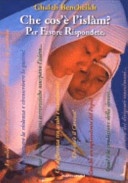 Che cos'è l'Islam? Per favore rispondete