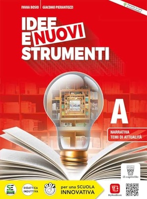 Idee e nuovi strumenti. Per il biennio delle Scuole superiori. Con e-book. Con espansione online vol.A