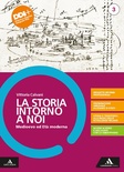 Storia intorno a noi 3. Con Educazione civica