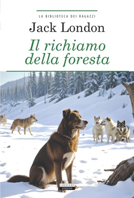 Il richiamo della foresta. Ediz. integrale.