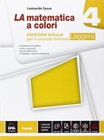La matematica a colori. Vol. 4. Ediz. gialla leggera