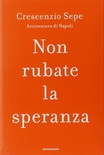 Non rubate la speranza
