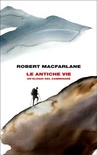 Le antiche vie. Un elogio del camminare
