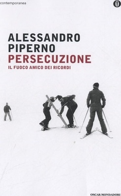 Persecuzione. Il fuoco amico dei ricordi