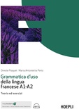 Grammatica d'uso della lingua francese A1-A2. Teoria ed esercizi. Con ebook. Con espansione online. Con file audio per il download