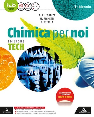 Chimica per noi. Edizione Tech, 1. biennio