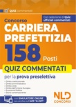 Concorso 158 posti Carriera Prefettizia. Quiz commentati per la preparazione al concorso. Con espansione online