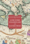 Altre storie straordinarie delle materie prime 