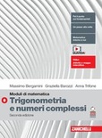 Moduli di matematica O Trigonometria e numeri complessi