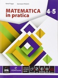 MATEMATICA IN PRATICA 4-5