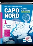 Capo Nord 1. Paesaggi di un futuro sostenibile. Con Atlante, Le Regioni d'Italia