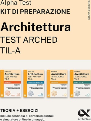 Alpha Test Architettura ARCHED, TIL-A 2026-2027. Kit di preparazione. Per test di ammissione universitari. Con piattaforma e simulatore online