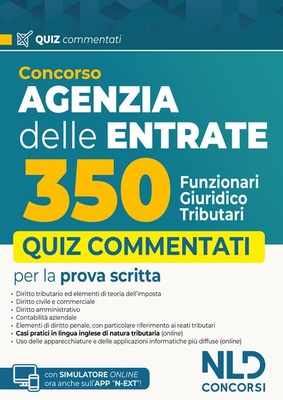 Concorso Agenzia delle entrate 350 funzionari giuridico-tributari. Quiz commentati per la preparazione 2025. Con simulatore online