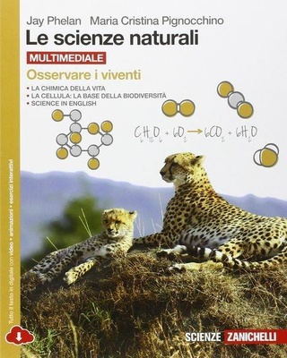 Le scienze naturali. Osservare i viventi. Per le Scuole superiori
