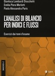 L'analisi di bilancio per indici e flussi. Esercizi dai temi d'esame