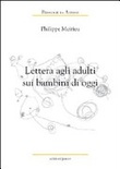 Lettera agli adulti sui bambini di oggi