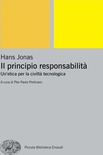 Il principio responsabilità. Un'etica per la civiltà tecnologica
