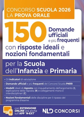 Concorso scuola prova orale. 150 domande ufficiali con risposte ideali e nozioni fondamentali per la Scuola dell'Infanzia e Primaria