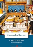 Carlo Magno. Un padre dell'Europa