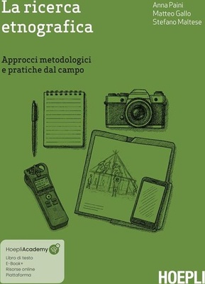 La ricerca etnografica. Approcci metodologici e pratiche dal campo