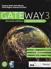 Gateway. Sistemi e reti. Per le Scuole superiori. vol.3
