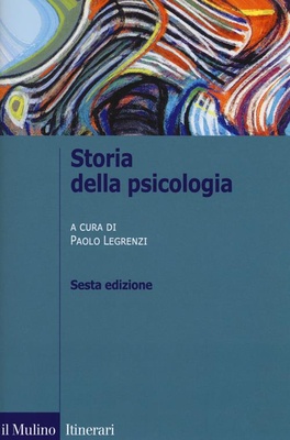 Storia della psicologia. Sesta edizione