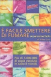 È facile smettere di fumare se sai come farlo