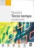 Nuovo terzo tempo. Vol. 2. Diritto ed economia. Per le Scuole superiori