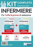 Kit completo dei Concorsi per Infermiere. Manuale, Test, software, video-lezioni di procedure infermieristiche. Con espansione online. Con software di simulazio