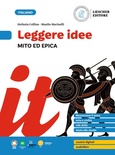 Leggere idee. Mito ed epica. Per la Scuola media