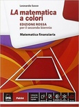 La matematica a colori. Ediz. rossa. Matematica finanziaria
