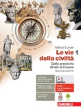 Le vie della civiltà 1. Con Atlante geostorico.