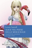 Alice nel paese delle meraviglie. Testo inglese a fronte