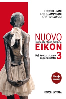 Nuovo Eikon. Vol. III: Dal neoclassicismo ai giorni nostri. Guida alla storia dell'arte