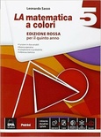 LA matematica a colori 5 ed. rossa