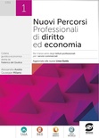 Nuovi percorsi professionali di diritto ed economia 1