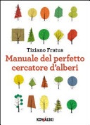 Manuale del perfetto cercatore d'alberi