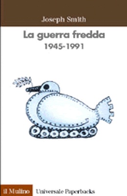 La guerra fredda 1945 - 1991