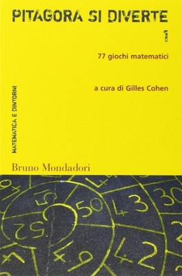 Pitagora si diverte. 77 giochi matematici vol.1