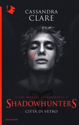 Città di vetro. Vol. 3. Shadowhunters. The mortal instruments