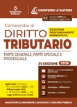 Compendio di diritto tributario 2026. Parte generale, speciale e processuale