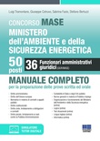 Concorso MASE. Ministero dell'Ambiente e della Sicurezza energetica. 50 posti. 36 funzionari amministrativi giuridici. Manuale completo per la preparazione delle pro