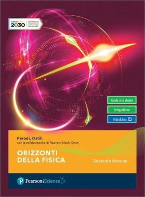 ORIZZONTI DELLA FISICA Secondo biennio