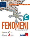 Fenomeni. Vol. C: Viventi. La scienza che sorprende. Per la Scuola media