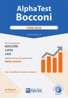 Alpha Test. Bocconi. 1600 quiz. Valido anche per: Luiss, Liuc