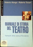 Manuale di storia del teatro. Fantasmi della scena d'Occidente