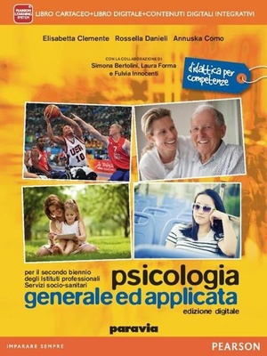 Psicologia generale ed applicata. Vol. 1. Per il secondo biennio degli istituti professionali servizi socio-sanitari